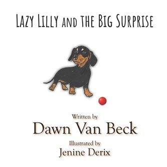 Lazy Lilly and The Big Surprise by Dawn Van Beck - Cover Art